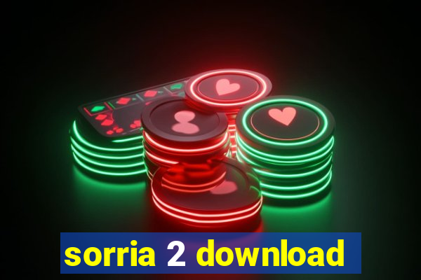 sorria 2 download